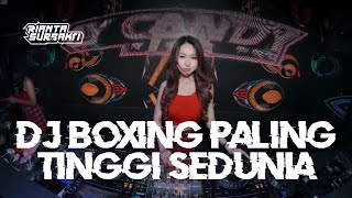 DJ BOXING PALING TINGGI SEDUNIA || SATU ROOM BERGOYANG || JUNGLE DUTCH BOXING FULL BASS TERBARU 2024