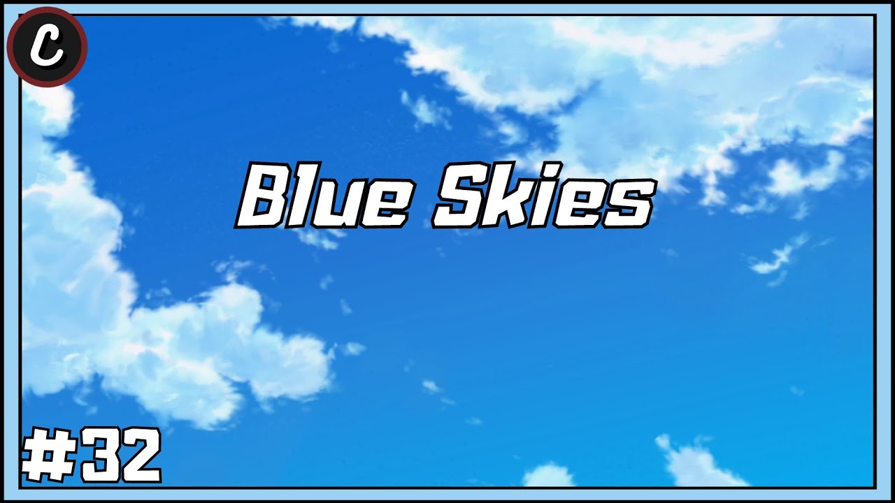 Doki Doki Literature Club #32 - [Blue Skies Mod] || Blue Skies - YouTube
