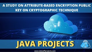 A Study On Attribute-Based Encryption Public Key On Cryptographic Technique | WebApplicationProjects