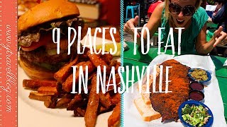 9 PLACES TO EAT in Nashville Tennessee