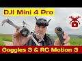 DJI Mini 4 PRO mit Goggles 3 & RC Motion 3 Controller verbinden FPV Drohne steuern & fliegen