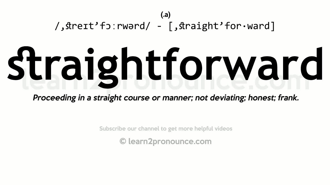 Pronunciation Of Straightforward Definition Of Straightforward Youtube