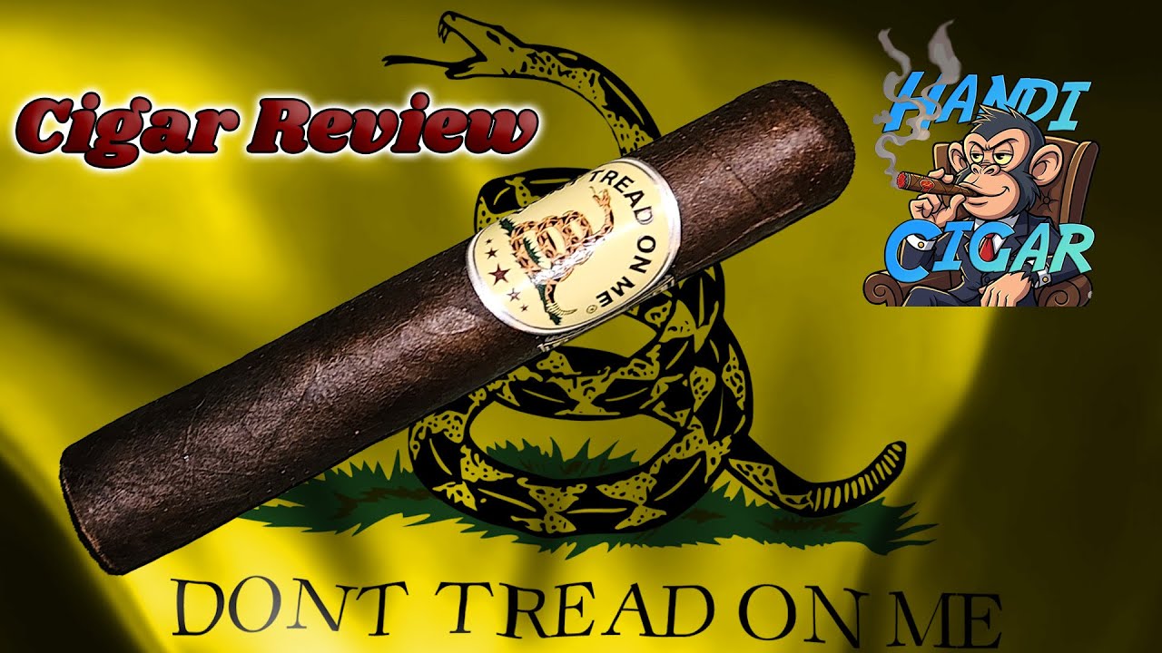 Don't Tread On Me - Cigar Review