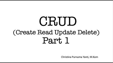 Materi Pemrograman Web - CRUD (Create Read Update Delete) 1/4
