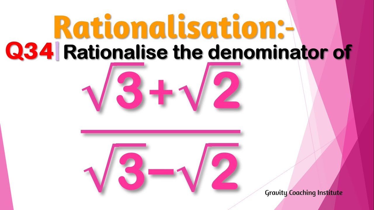 Q34 | Rationalise the denominator of (√3+√2)/(√3-√2) | Rationalise root ...