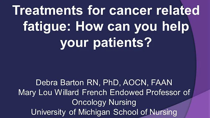 DEBRA L BARTON, PhD, RN 'Treatments for Cancer Rel...