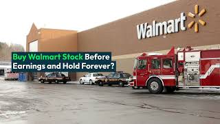 Buy Walmart Stock Before Earnings and Hold Forever?