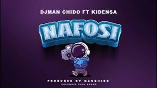 DJMan Chido Feat. Kidensa MC - Nafosi