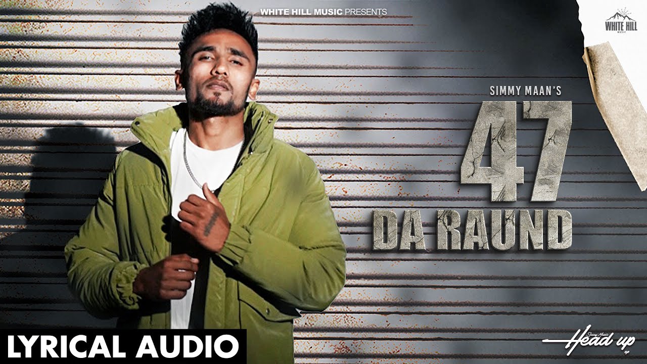 47 Da Raund (Official Audio) | Simmy Maan | Punjabi 2024 | Head Up