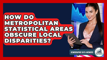How Do Metropolitan Statistical Areas Obscure Local Disparities? - Demographic Data Answers