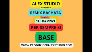 SAL DA VINCI - PER SEMPRE SI - REMIX BACHATA - ( BASE ) - KARAOKE