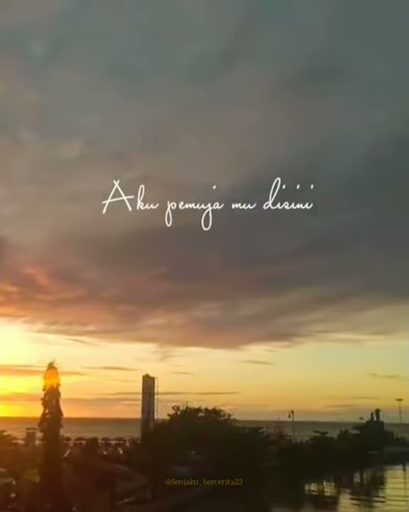 PERASAANKU |• STORY WA 28detik TERBARU