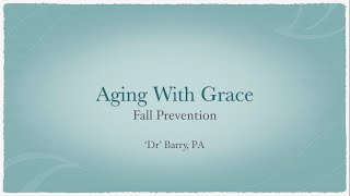 Aging with Grace - Fall Prevention