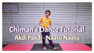 Akdi Pakdi - Naatu Naatu Song Mix Dance Step by Step Tutorial by Chiman | Liger, RRR
