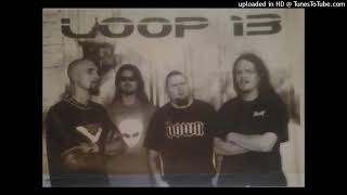 Loop 13 - Brand New Unit