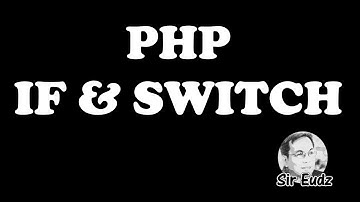 PHP IF  and SWITCH Statements - Sir Eudz