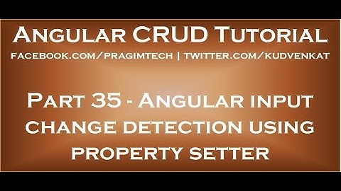 Angular input change detection using property setter