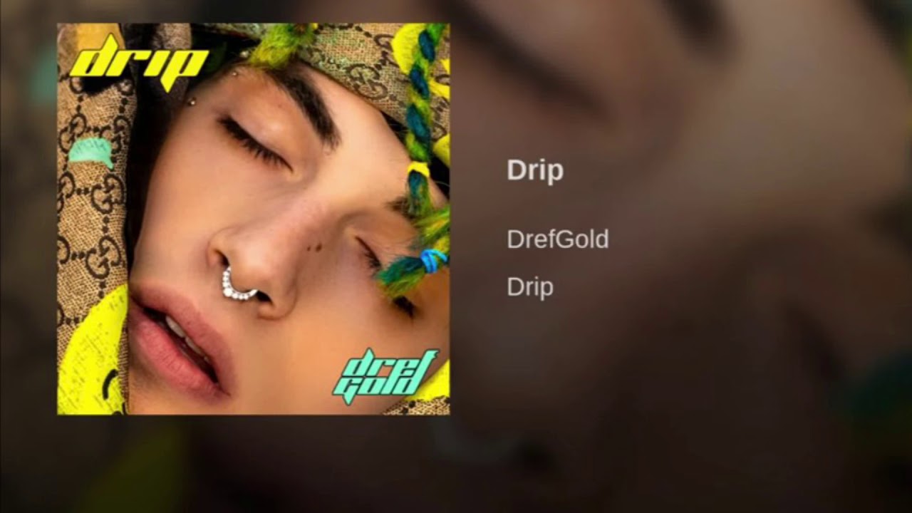 Drefgold - drip (prod. daves the kid)