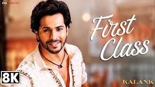 First Class 8K Video |Kalank |VarunDhawan, Alia Bhatt,Kiara A || Pritam |Amitabh BArijit Singh