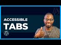 Essential Tips for Accessible Tabs Block in WordPress