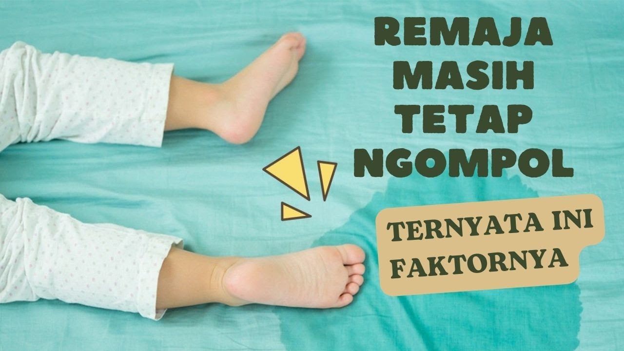 Sudah Remaja Tapi Masih Ngompol, Kok Bisa? Simak Penyebabnya Ini