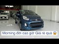 Kia Morning 2018, Số sàn, Xe zin. Tài chính 200 nên chọn Morning hay Grand I10? Kinh nghiệm mua ô tô