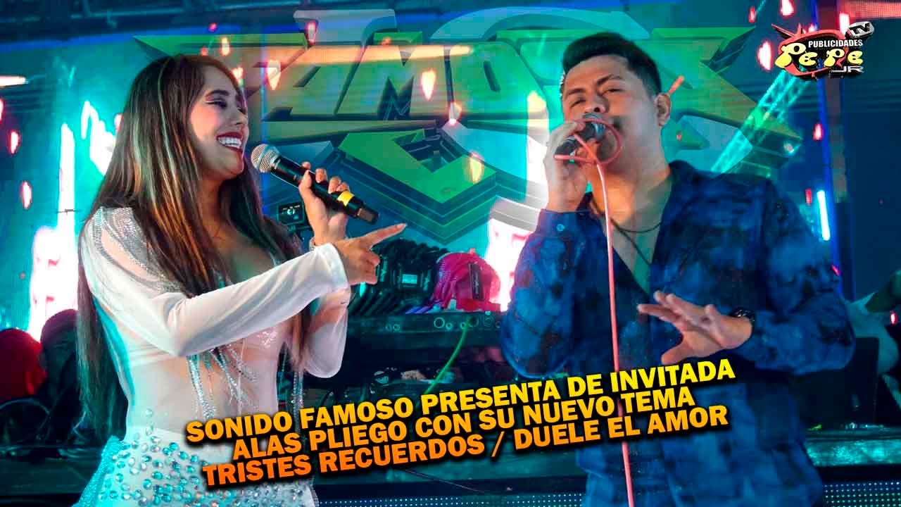 SONIDO FAMOSO PRESENTA DE INVITADA A ALAS PLIEGO CON SU NUEVO TEMA DUELE EL AMOR Y TRISTES RECUERDOS