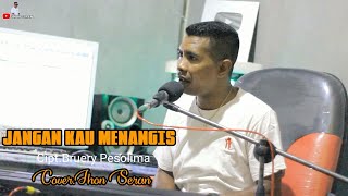 JANGAN KAU MENANGIS cover by Jhon seran