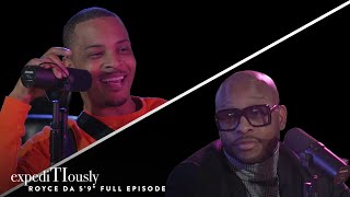 Royce Da 5'9'' and T.I. Talk Facts | expediTIously Podcast