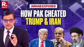 Arnab Exposes How Pakistan Cheated Iran &amp; Trump While Playing Mediator