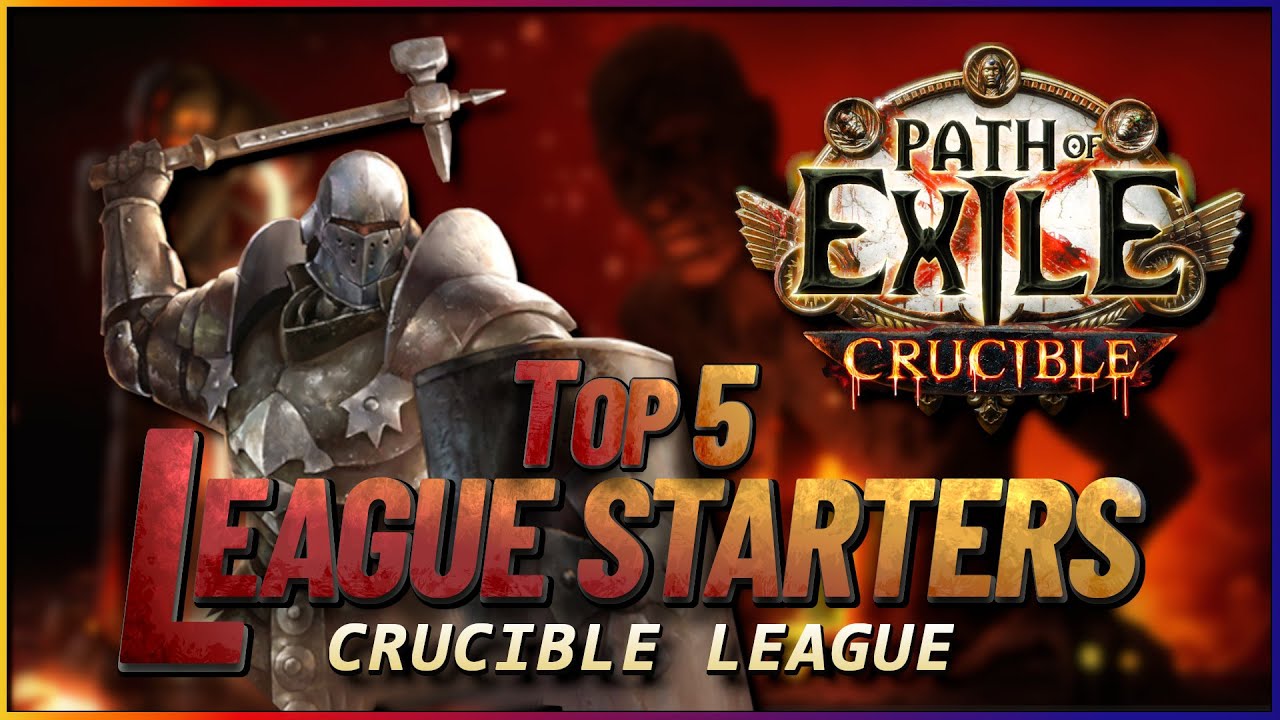 PoE 3.21 Top 5 League Starter Builds Crucible League YouTube