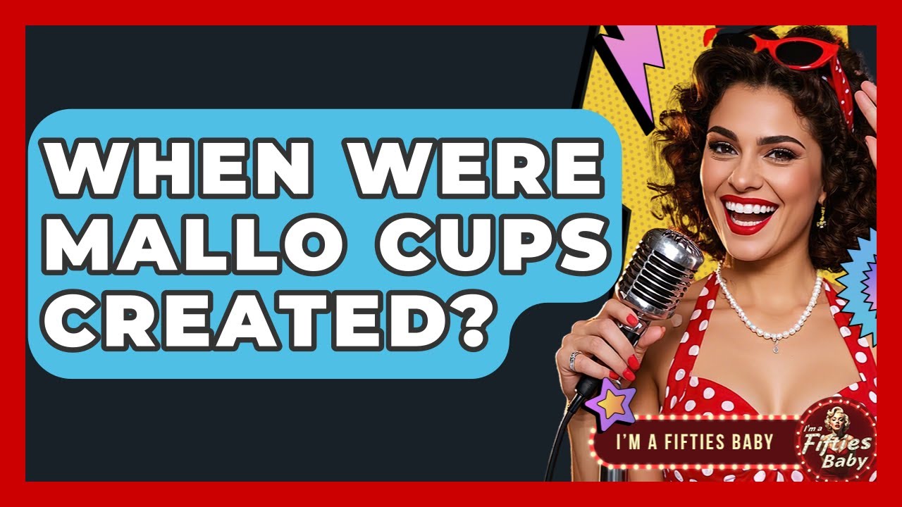 When Were Mallo Cups Created? - Im a 50s Baby