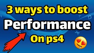 how to boost performance on ps4 in 2021 (3 ways to fix lag and boost ps4 performance)