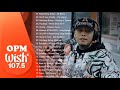 Best Of Wish 107.5 Songs New Playlist 2020 - Top 100 OPM Nonstop Love Songs 2020