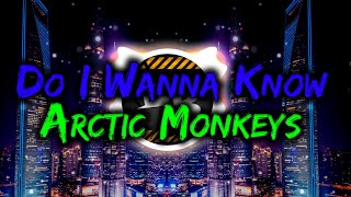 Arctic Monkeys - Do I Wanna Know (Lyrics)