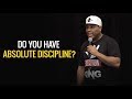 [Eric Thomas] THEY ARE SUCCESSFUL BECAUSE THEY HAVE ABSOLUTE  DISCIPLINE  | YOU HAVE NO DISCIPLINE