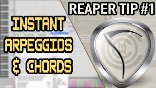 Instant Arpeggios & Chords | Reaper Tips #1