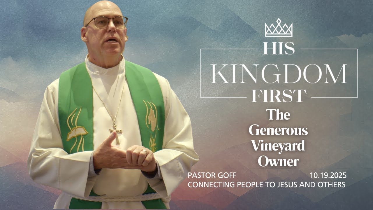 The Parable of the Vineyard Workers | Pastor Goff | October 19, 2025 ...