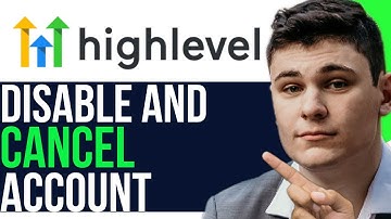 HOW TO DISABLE AND CANCEL GOHIGHLEVEL ACCOUNT 2025! (FULL GUIDE)