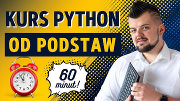 Kurs Python dla początkujących (od podstaw w 60 minut)