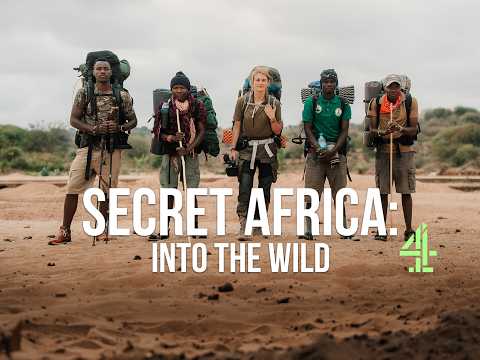 New Series - SECRET AFRICA: INTO THE WILD Coming to Channel 4 Saturday 18th April 2026