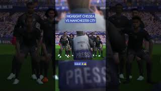 highlight chelsea vs manchester city #chelsea #efootball #gameplay #gemboxpatch