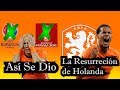 RESURRECCIÓN DE HOLANDA /(De NO Clasificar a la EURO Y EL MUNDIAL A Ser de Nuevo Una Selección TOP)