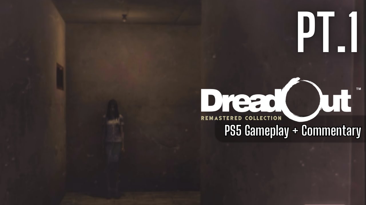 Let's Play Dreadout Remastered Collection on PS5 & Switch | pt.1 | An Indie Horror Instant Classic.