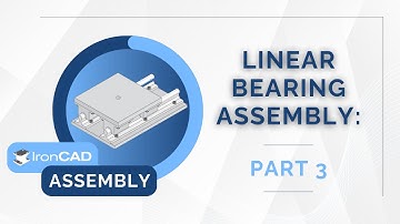 IronCAD Assembly - Linear Bearing Assembly Tutorial Part 3