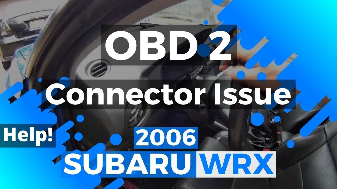 2006 Subaru WRX OBD 2 Connector Issue (HELP!!) YouTube