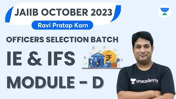 IE and IFS | Module D | JAIIB October 2023 | Ravi Pratap Karn