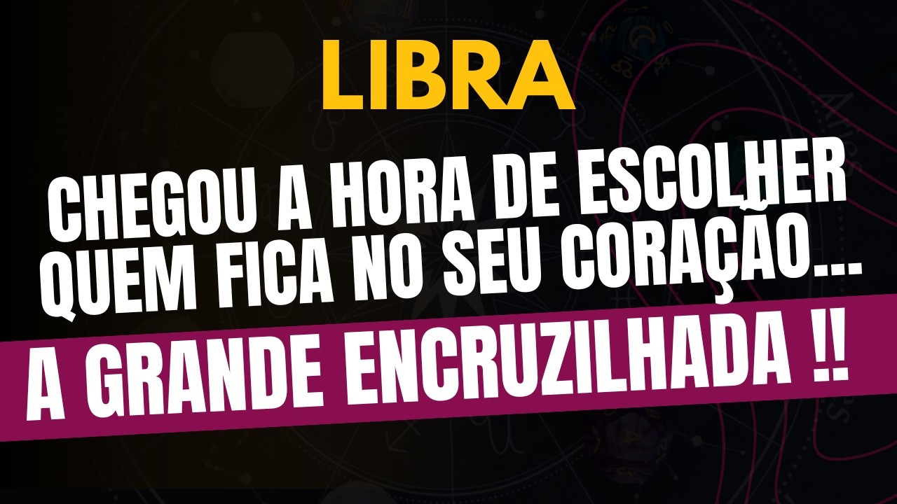 LIBRA♎ A GRANDE ENCRUZILHADA! Chegou a Hora de Escolher Quem Fica no Seu Coração!