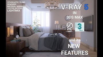 VRAY 5 / LIGHTMIX / AND ITS NEW FEATURES OVERVIEW