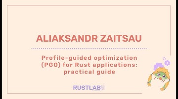 Profile-Guided Optimization (PGO) for Rust applications: Practical Guide -  Aliaksandr Zaitsau